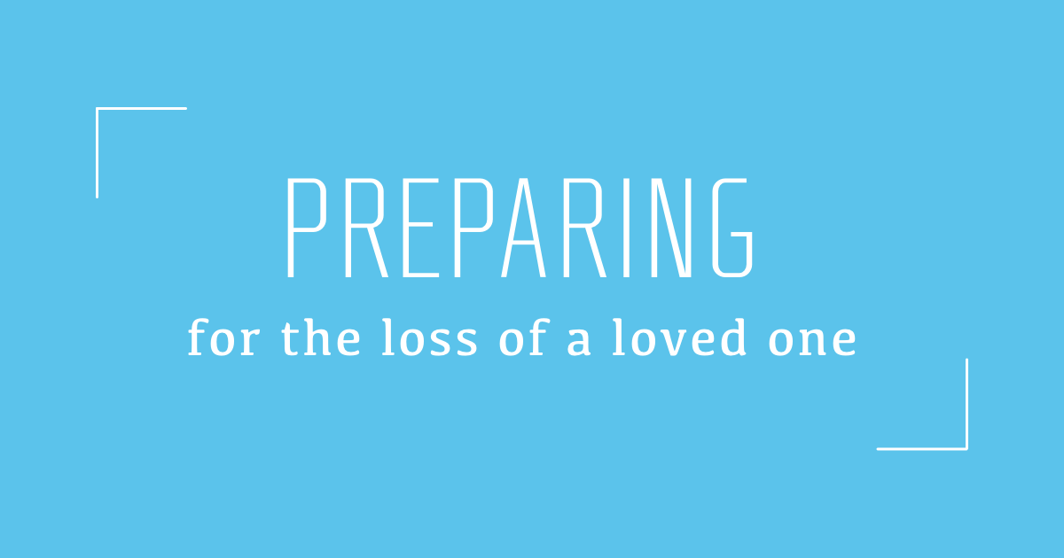 Preparing for loss